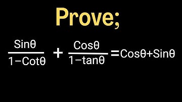 Trigonometrical Ratios |  Prove; sinθ/1–cotθ+cosθ/1–tanθ = cos θ+sinθ | Trigonometry | Angles.