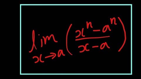 Prove that lim(x→α) [(x^n - a^n)/(x - a)] = na^n - 1] for all values of n.