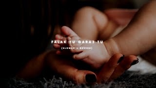 Video thumbnail of "Falak Tu Garaj Tu - (Slowed + Reverb)| KGF Chapter 2 | Mother's Day Special | THE SOLITARY MUSICA"