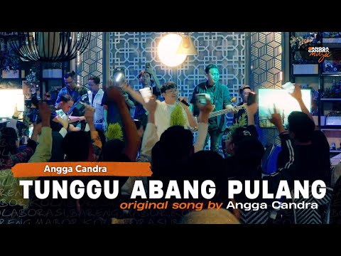 Tunggu Abang Pulang  - Angga Candra ft Himalaya Band | Live Version