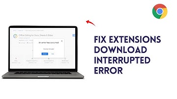 How to Fix Google Chrome Extensions Download Interrupted Error