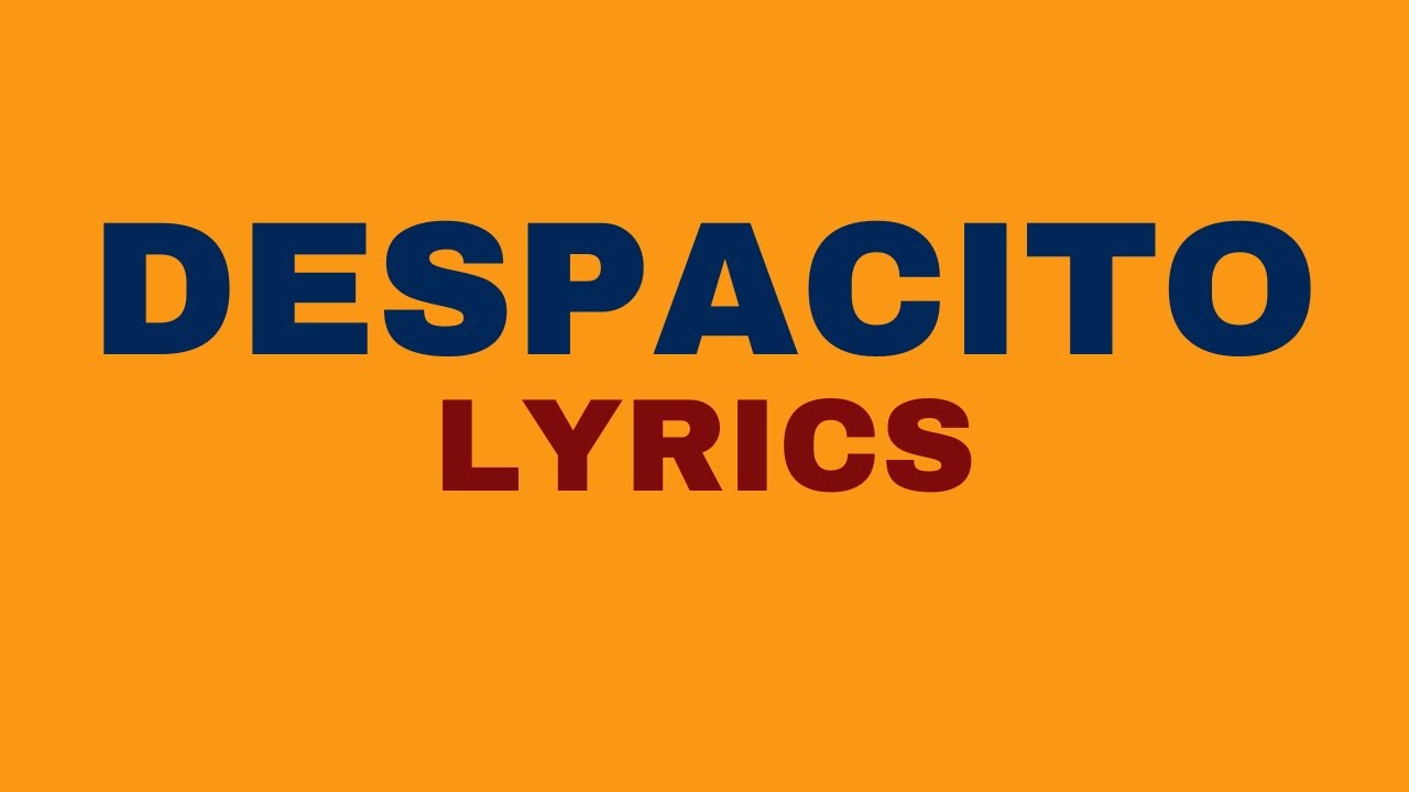 Luis Fonsi - Despacito ft. Daddy Yankee (Lyrics) | Despacito Lyrics ...