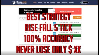 BINARY.COM - Best Strategy Rise Fall 5 Tick 100% Accuracy Only $XX