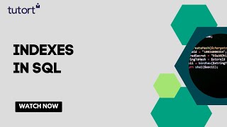 Indexes in SQL | How SQL Indexes work | SQL Tutorials for Beginners 2023 | Tutort Academy