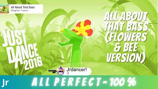 Just Dance 2016 L All About That Bass flowers U0026 Bee Version all Perfect