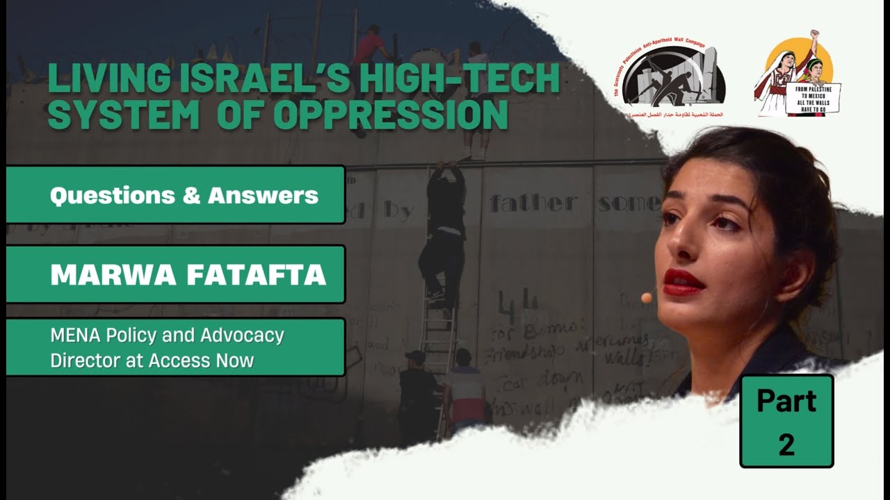 Q&A: Marwa   part2Marwa   part2Living Israel’s high tech system of oppression (with Marwa Fatafta)