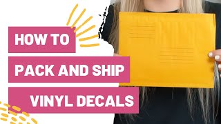 How To Pack And Ship Vinyl Decals