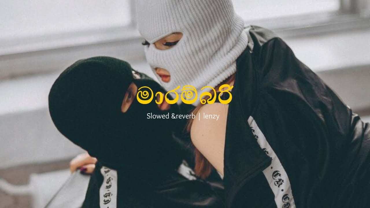 Maarambarai | මාරම්බරී ( slowed + reverb )