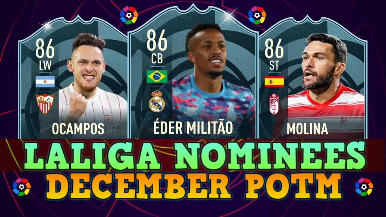 FIFA 22 LALIGA December POTM Nominees???????????? ft. Eder Militao, Ocampos...