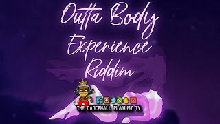 Outta Body Experience Riddim - Various Artists (Dutty Rock Productions) Dancehall 2022