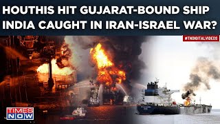 India Caught In Israel-Iran War? Yemen's Houthi Militants Attack Gujarat-Bound Oil Tanker In Red Sea