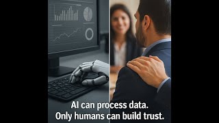 AI Can Process Data, But Only Humans Can Build Trust | The Future Is Human-Enabled