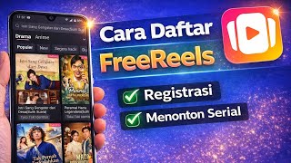 Cara Daftar dan Nonton Drama di FreeReels Terbaru 2026