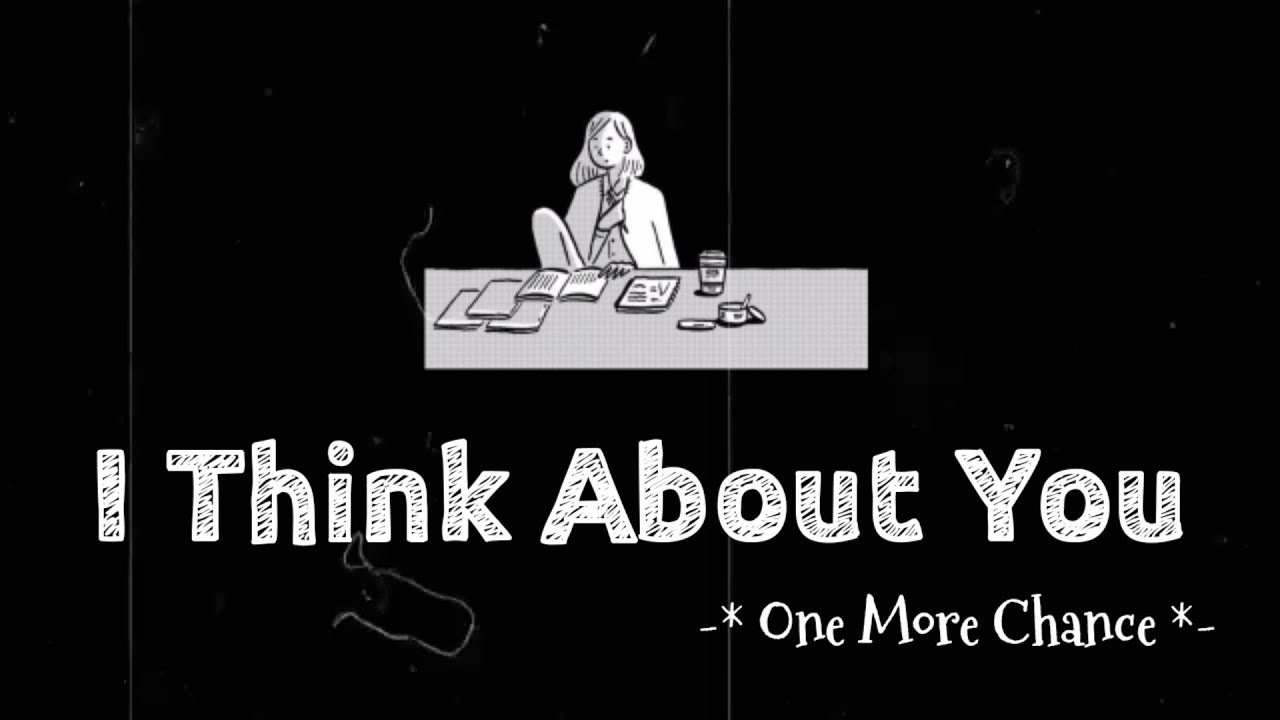 One More Chance – I Think about You [널 생각해] Lyrics [ Indo Sub ] - YouTube