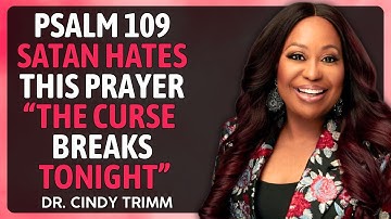 7 Times Psalm 109 — CANCEL Every Curse and Shut the Mouths of Your Enemies NOW | Dr. Cindy Trimm