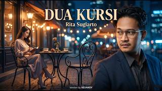 Dua Kursi  Rita Sugiarto  Version By Revandy