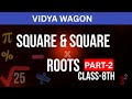 🔥Square and Square Roots Part 2| Class 8 Maths Made Easy & Fun! CBSE & ICSE🔥