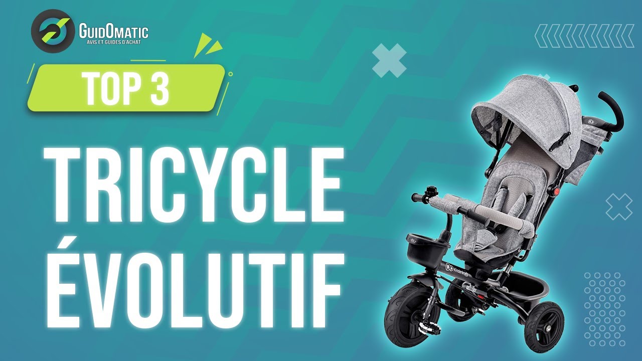 ⭐️ MEILLEUR TRICYCLE ÉVOLUTIF (2022) - Comparatif & Guide d'achat 