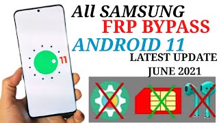 All Samsung ANDROID 11 GOOGLE ACCOUNT/FRP BYPASS |OneUi 3.0 Latest Security Update JUNE 2021