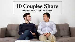 10 Couples Confess How They Split Rent And Bills