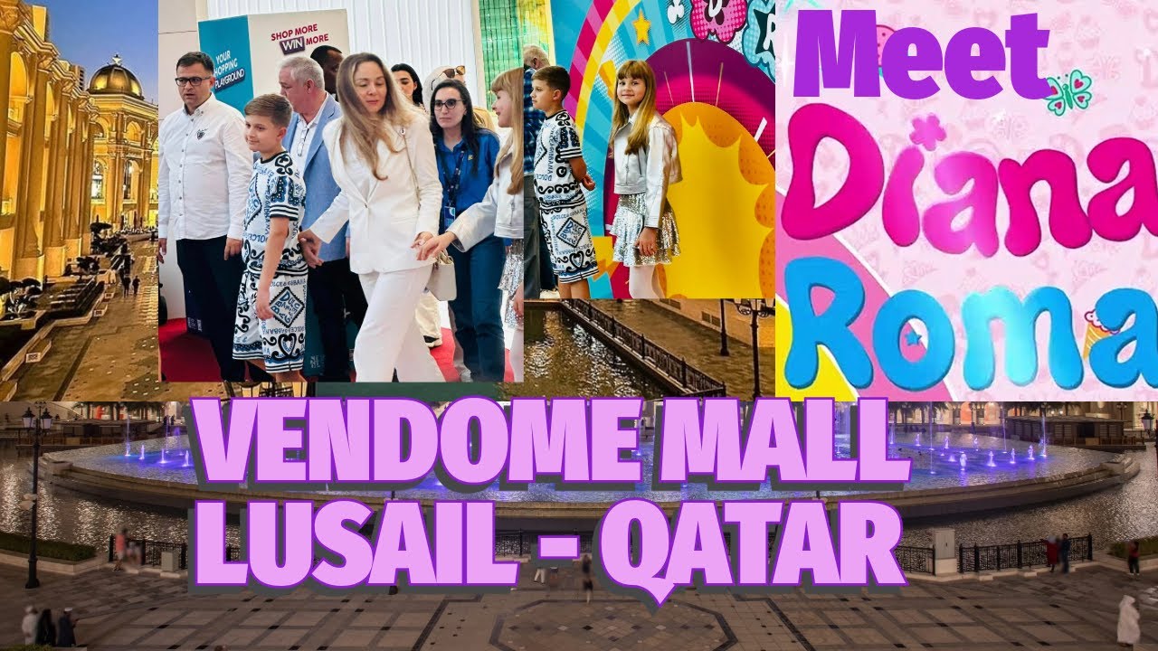Meet Diana & Roma in Vendome Mall Qatar YouTube