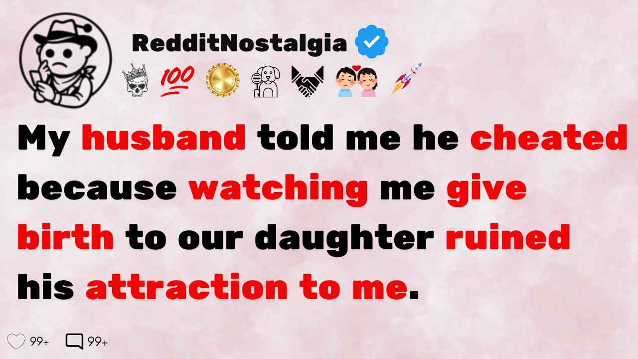 [ПОЛНАЯ ИСТОРИЯ] Мой муж сказал мне, что изменил мне, потому что наблюдение за тем, как я рожаю н...