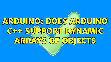 Arduino: Does Arduino C++ support dynamic arrays of objects