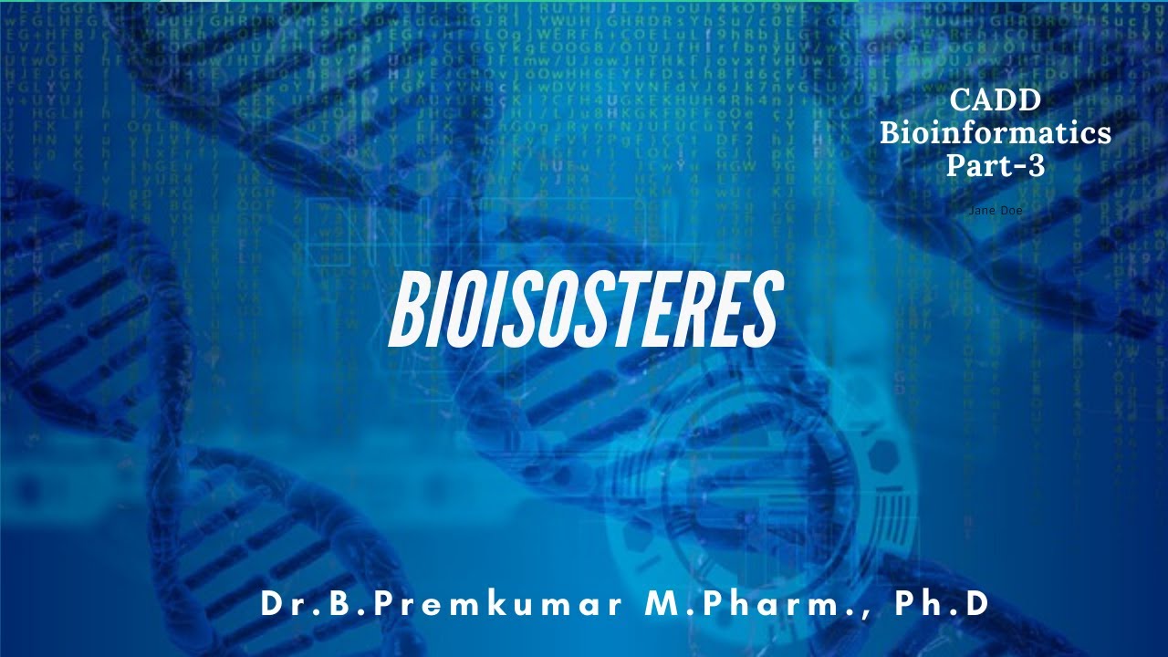 Bioisosterism - CADD-Bioinformatics-Part3