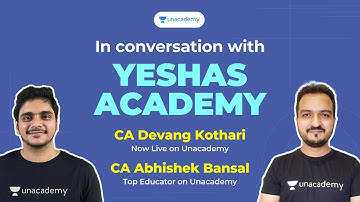 In Conversation with Yeshas | CA Devang Kothari | Unacademy CA Final Live