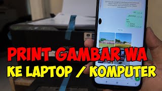 Complete Tutorial! How to Print Images from WhatsApp on a Laptop to a Printer