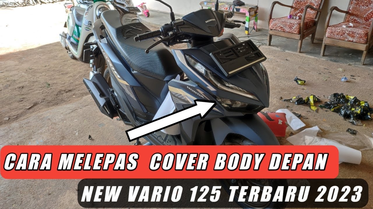 Cara Melepas Deck Body Depan Lampu  Vario 125 Terbaru 2023.