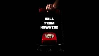 CALL FROM NOWHERE - The drawings