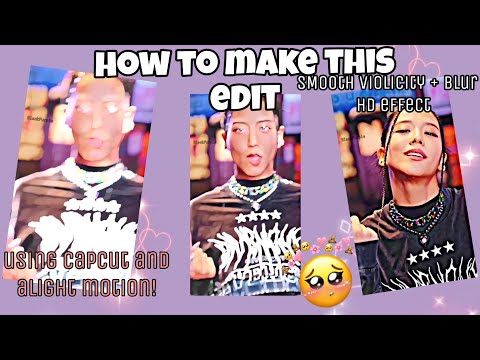 how to make this edit using capcut and alight motion | smooth violicity + blur + hd effect tutorial