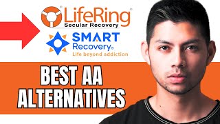 Best Alternatives To AA (Alcoholics Anonymous) 2024