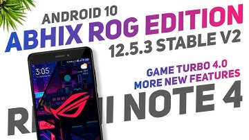 AbhiX ROG Edition 12.5.3 Stable V2 For Redmi Note 4 | Android 10 | Game Turbo 4.0 & More Features
