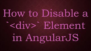 How to Disable a div Element in AngularJS