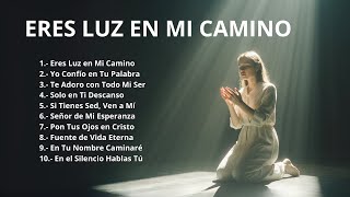 🌟 Eres Luz en Mi Camino | Adoración Católica que Ilumina el Alma 🙏✨