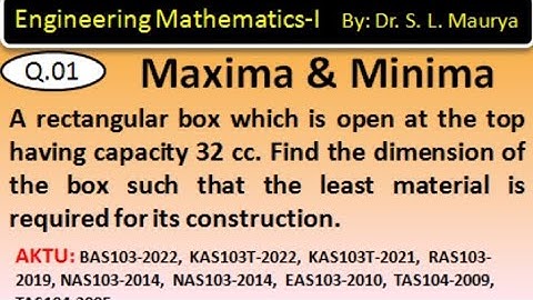 A rectangular box which is open at top having capacity 32 cc. Find the dimensions of the box such