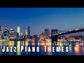 Jazz Piano Themes - Relaxing Jazz Piano