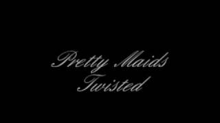 Pretty Maids - Twisted.mp4
