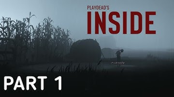Inside Walkthrough Gameplay Part 1 - The Woods and Farm (PC)