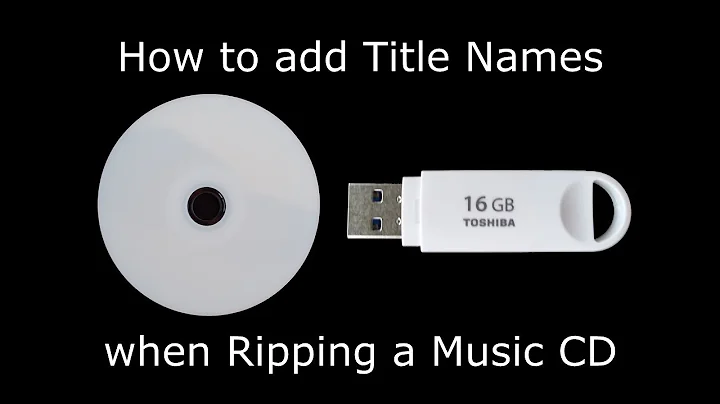 How to add Title Names when Ripping a Music CD