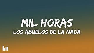 Los Abuelos De La Nada - Mil Horas (1994 Remastered Version) (Letra/Lyrics)