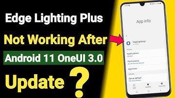 Samsung Edge Lighting Plus Not Working After Android 11 OneUI 3.0 | OneUI 3.1 Update | Solution ?