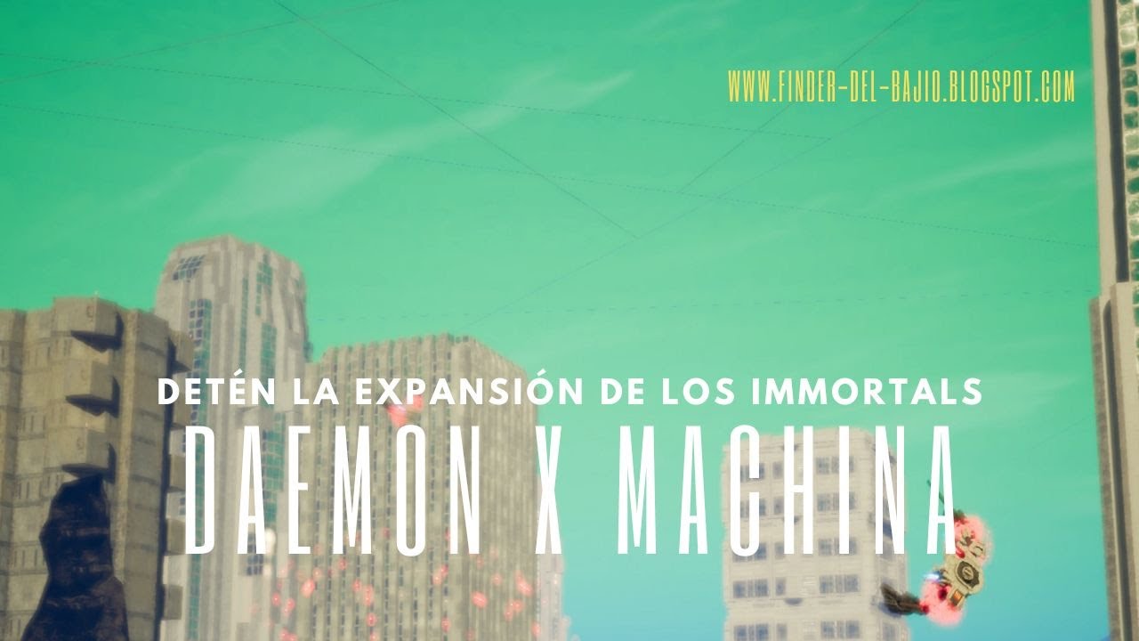 Daemon X Machina Misión 7 Detén la expansión de los Immortals