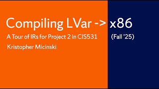 LVar to x86 Compiler (CIS531 Project 2, F25)
