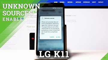 How to Install Unknown Apps LG K11 – Allow Unknown Sources