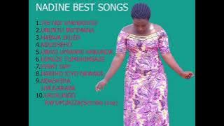 NADINE BEST SONGS MIX SESSION 12(INDIRIMBO NZIZA CYANE)