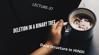 Deletion in Binary Tree  || Delete a node in Single Traversal