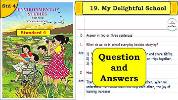 My Delightful School | Question Answers | std 4 | lesson 19 | EVS Part  1 | Maharashtra State Board
